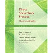 Direct Social Work Practice Theory and Skills