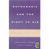 Euthanasia and the Right to Die A Comparative View