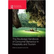 The Routledge Handbook of Consumer Behaviour in Hospitality and Tourism