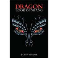 Dragon: Book of Shang
