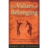 The Values of Belonging: Rediscovering Balance, Mutuality, Intuition, and Wholeness in a Competitive World