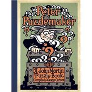Peter Puzzlemaker A John Martin Puzzle-Book
