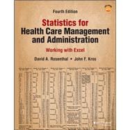 Statistics for Health Care Management and Administration Working with Excel