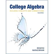 College Algebra: Building Concepts and Connections 2e