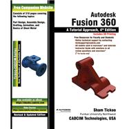 Autodesk Fusion 360: A Tutorial Approach, 4th Edition