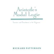 Aristotle's Modal Logic: Essence and Entailment in the Organon