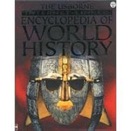 Usborne Internet-Linked Encyclopedia of World History : Prehistoric, Ancient, Medieval, Last 500 Years