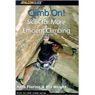 Climb On! : Skills for More Efficient Climbing