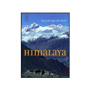 Himalaya : Life on the Edge of the World