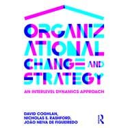 Organizational Change and Strategy: An Interlevel Dynamics Approach