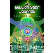 The Million Year Journey