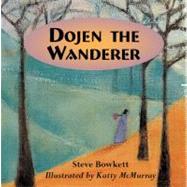 But Why? Dojen the Wanderer