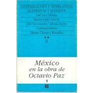 México en la obra de Octavio Paz, II. Generaciones y semblanzas: escritores y letras de México, 2. Modernistas y modernos