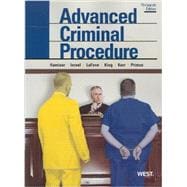 Advanced Criminal Procedure: Cases, Comments and Questions