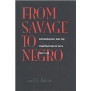 From Savage to Negro