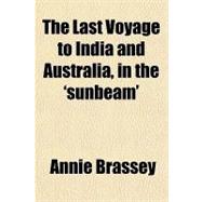 The Last Voyage to India and Australia, in the 'sunbeam'
