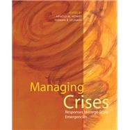 Managing Crises: Responses to Large-Scale Emergencies
