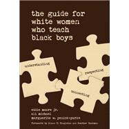 The Guide for White Women Who Teach Black Boys