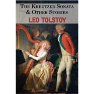 The Kreutzer Sonata & Other Stories