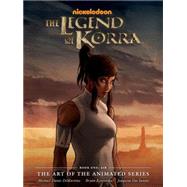 The Legend of Korra: The Art of the Animated Series Book One - Air