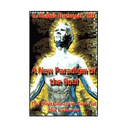 A New Paradigm of the Soul