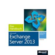 Microsoft Exchange Server 2013 - Das Handbuch