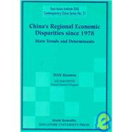 China's Regional Economic Disparities since 1978 : Main Trends and Determinants