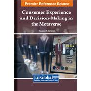 Consumer Experience and Decision-Making in the Metaverse
