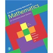 A Problem Solving Approach to Mathematics for Elementary School Teachers Plus MyLab Math with Pearson eText-- 24 Month Access Card Package