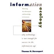 Information Ecology Mastering the Information and Knowledge Environment