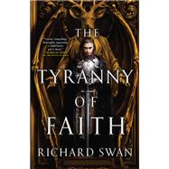 The Tyranny of Faith