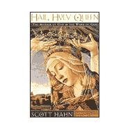Hail, Holy Queen : The Mother of God in the Word of God