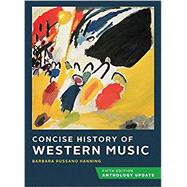 Concise History of Western Music (Fifth Edition, Anthology Update) eBook & Learning Tools w/ Total Access registration code