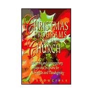 Christmas Programs for the Church: Includes Material for Thanksgiving