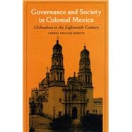 Governance and Society in Colonial Mexico : Chihuahua in the Eighteenth Century