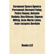 European Space Agency Personnel : Bernard Foing, Pedro Duque, Antonio Rodotà, Roy Gibson, Sigmar Wittig, Jean-Marie Luton, Jean-Jacques Dordain