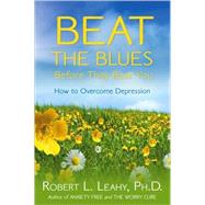 Beat the Blues Before They Beat You