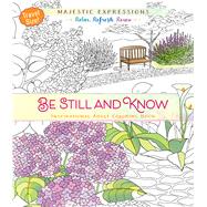 Be Still and Know Adult Coloring Book