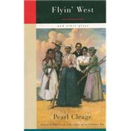 Flyin' West and Other Plays