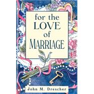 For the Love of Marriage