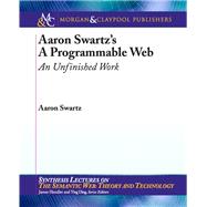 Aaron Swartz's The Programmable Web: An Unfinished Work