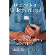 One Nation, Underprivileged Why American Poverty Affects Us All