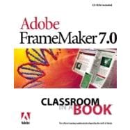 Adobe FrameMaker 7.0 Classroom in a Book