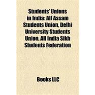 Students' Unions in Indi : All Assam Students Union, Delhi University Students Union, All India Sikh Students Federation