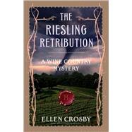 The Riesling Retribution; A Wine Country Mystery