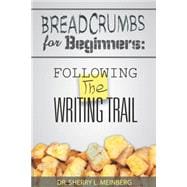 Breadcrumbs for Beginners: Volume 2