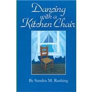 Dancing With a Kitchen Chair