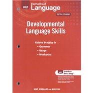 Holt Elements of Language: Developmental Language Skills : Fifth Course