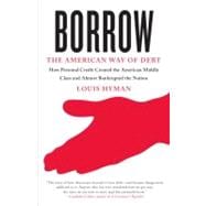 Borrow The American Way of Debt