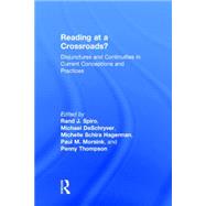 Reading at a Crossroads?: Disjunctures and Continuities in Current Conceptions and Practices